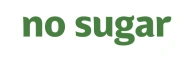 No sugar